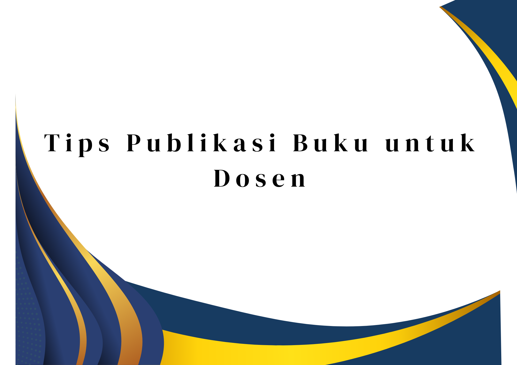 Tips Publikasi Buku untuk Dosen
