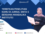 TERBITKAN PENELITIAN KAMU DI JURNAL SINTA 5 BERSAMA MANDALIKA INSTITUTE!